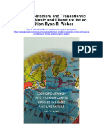Download Cosmopolitanism And Transatlantic Circles In Music And Literature 1St Ed Edition Ryan R Weber full chapter
