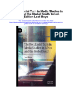The Decolonial Turn in Media Studies in Africa and The Global South 1St Ed Edition Last Moyo Full Chapter