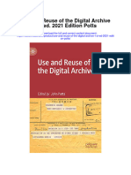 Use and Reuse of The Digital Archive 1St Ed 2021 Edition Potts All Chapter