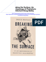 Breaking The Surface An Art Archaeology of Prehistoric Architecture Doug Bailey Full Chapter