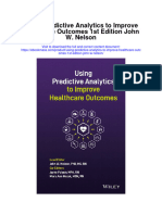 Download Using Predictive Analytics To Improve Healthcare Outcomes 1St Edition John W Nelson all chapter