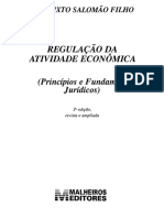 SALOMÃO FILHO, Calixto. Regulação Da Atividade Econômica Princípios e Fundamentos Jurídicos. 2 Ed. São Paulo Malheiros, 2008