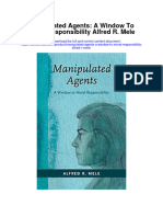 Manipulated Agents A Window To Moral Responsibility Alfred R Mele Full Chapter