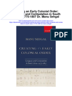 Creating An Early Colonial Order Conquest and Contestation in South Asia C 1775 1807 DR Manu Sehgal Full Chapter