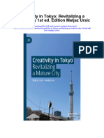 Creativity in Tokyo Revitalizing A Mature City 1St Ed Edition Matjaz Ursic Full Chapter