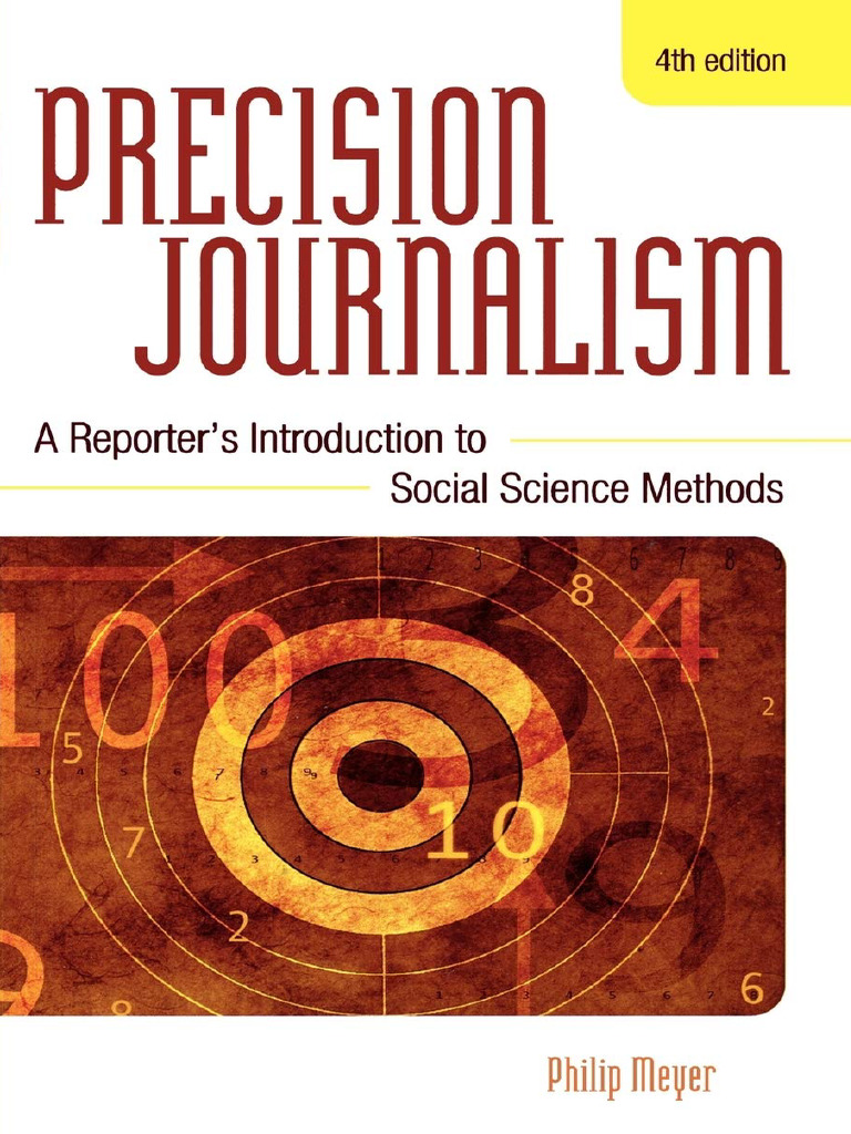 Philip Meyer - Precision Journalism - A Reporter's Introduction To ...