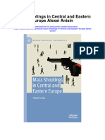 Mass Shootings in Central and Eastern Europe Alexei Anisin Full Chapter