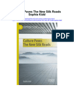 Culture Paves The New Silk Roads Sophia Kidd Full Chapter