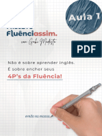 1 - Não É Sobre Aprender Inglês, É Sobre Encher Os Seus 4P's Da Fluência - Cópia