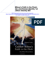 Czeslaw Miloszs Faith in The Flesh Body Belief and Human Identity 1St Edition Stanley Bill Full Chapter