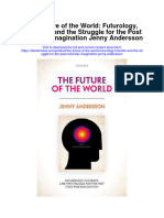 The Future of The World Futurology Futurists and The Struggle For The Post Cold War Imagination Jenny Andersson Full Chapter