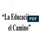 La Educación Es El Camino