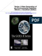 The Goes R Series A New Generation of Geostationary Environmental Satellites 1St Edition Steven J Goodman Editor Full Chapter