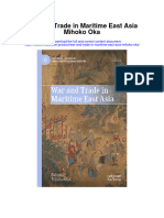 War and Trade in Maritime East Asia Mihoko Oka All Chapter