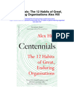 Centennials The 12 Habits of Great Enduring Organisations Alex Hill Full Chapter