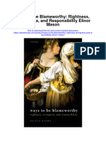 Ways To Be Blameworthy Rightness Wrongness and Responsibility Elinor Mason All Chapter
