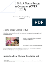 Show and Tell: A Neural Image Caption Generator (CVPR 2015) : Presenters: Tianlu Wang, Yin Zhang October 5