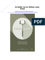 Download Exploring The Selfie 1St Ed Edition Julia Eckel full chapter