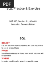 SQL Practice & Exercise: MIS 305, Section: 01, 02 & 03 Instructor: Rezwanul Alam