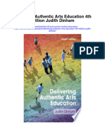 Download Delivering Authentic Arts Education 4Th Edition Judith Dinham full chapter
