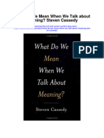 Download What Do We Mean When We Talk About Meaning Steven Cassedy all chapter