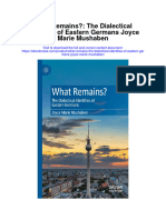 What Remains The Dialectical Identities of Eastern Germans Joyce Marie Mushaben All Chapter