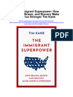 The Immigrant Superpower How Brains Brawn and Bravery Make America Stronger Tim Kane Full Chapter
