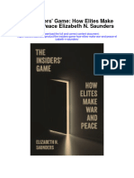 The Insiders Game How Elites Make War and Peace Elizabeth N Saunders Full Chapter