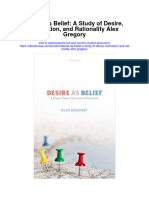 Desire As Belief A Study of Desire Motivation and Rationality Alex Gregory Full Chapter
