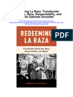 Redeeming La Raza Transborder Modernity Race Respectability and Rights Gabriela Gonzalez All Chapter