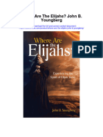 Where Are The Elijahs John B Youngberg All Chapter