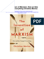 The Invention of Marxism How An Idea Changed Everything Christina Morina Full Chapter