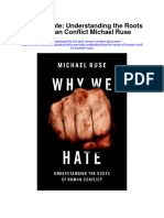 Why We Hate Understanding The Roots of Human Conflict Michael Ruse All Chapter