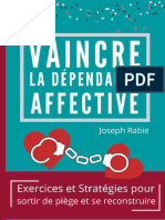 Vaincre La dépendance affective Exercices et stratégies pour sortir du piège et se reconstruire. (French Edition) (Joseph Rabie)