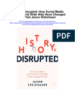 Download History Disrupted How Social Media And The World Wide Web Have Changed The Past Jason Steinhauer full chapter