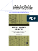 Museums Modernity and Conflict Museums and Collections in and of War Since The Nineteenth Century Kate Hill Full Chapter