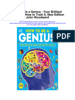 How To Be A Genius Your Brilliant Brain and How To Train It New Edition John Woodward Full Chapter