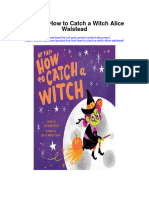 Download My First How To Catch A Witch Alice Walstead full chapter