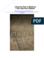 Download Documenting The Past In Medieval Puglia 1130 1266 Paul Oldfield full chapter