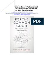 For The Common Good Philosophical Foundations of Research Ethics 1St Edition Alex John London Full Chapter