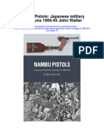 Download Nambu Pistols Japanese Military Handguns 1900 45 John Walter 3 full chapter