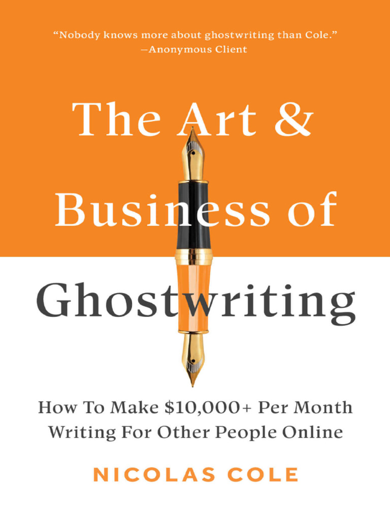 the-art-business-of-ghostwriting-how-to-make-10-000-per-month-writing