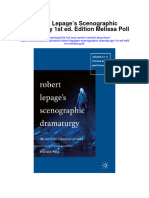 Download Robert Lepages Scenographic Dramaturgy 1St Ed Edition Melissa Poll all chapter