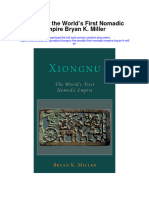 Download Xiongnu The Worlds First Nomadic Empire Bryan K Miller all chapter