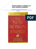 The New Roman Empire A History of Byzantium Anthony Kaldellis Full Chapter