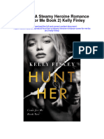 Hunt Her A Steamy Heroine Romance Come For Me Book 2 Kelly Finley Full Chapter
