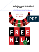 Free Will An Opinionated Guide Alfred R Mele Full Chapter