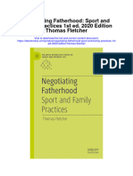 Negotiating Fatherhood Sport and Family Practices 1St Ed 2020 Edition Thomas Fletcher Full Chapter
