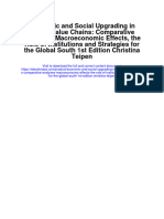 Economic and Social Upgrading in Global Value Chains Comparative Analyses Macroeconomic Effects The Role of Institutions and Strategies For The Global South 1St Edition Christina Teipen Full Chapter