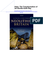 Neolithic Britain The Transformation of Social Worlds Keith Ray Full Chapter